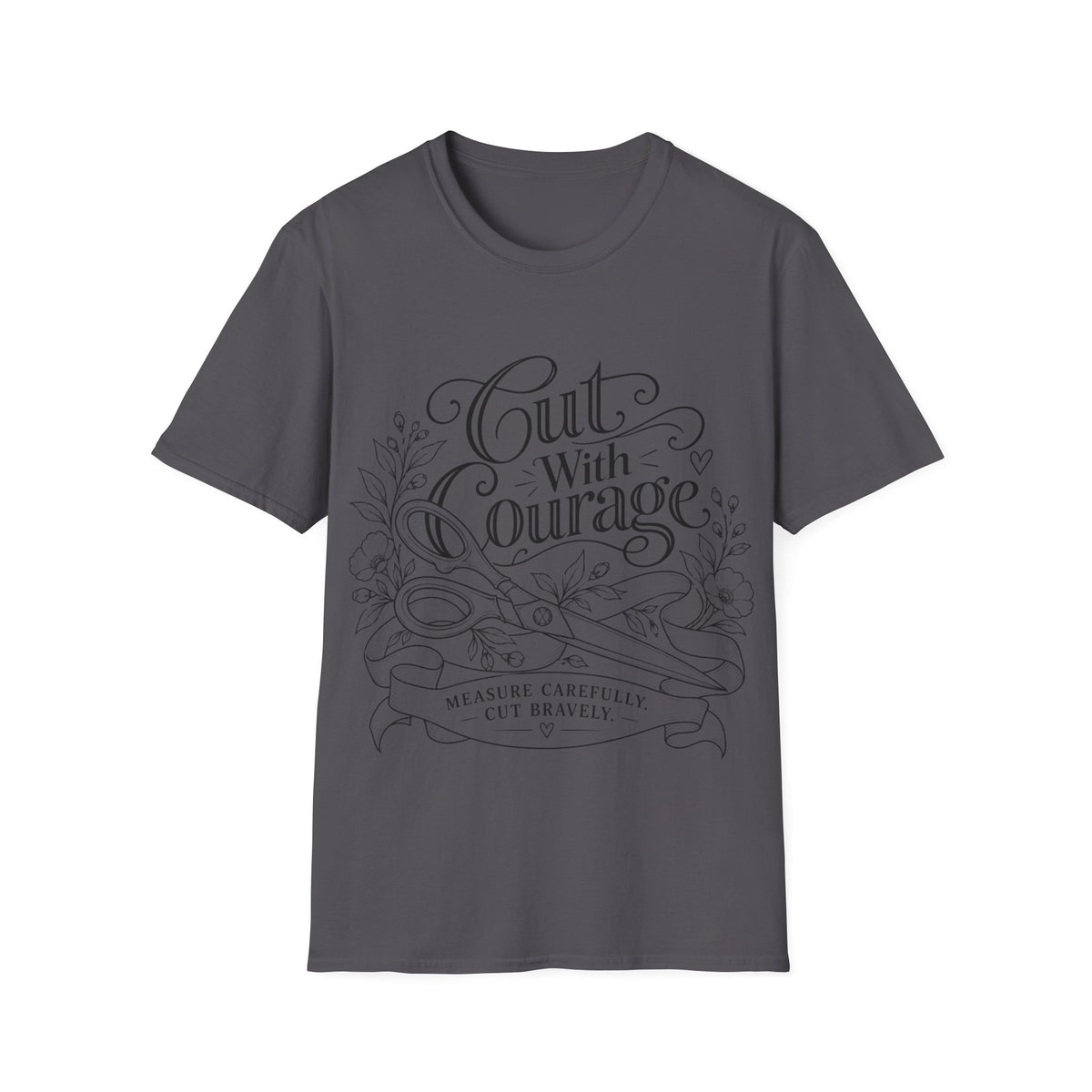 Cut With Courage T-Shirt