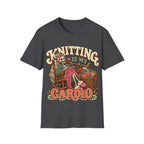 Knitting Is My Cardio T-Shirt