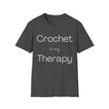 Crochet Is My Therapy T-Shirt