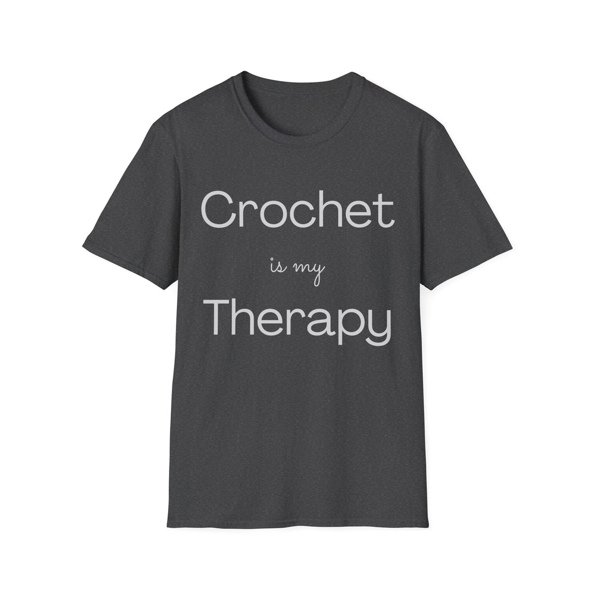 Crochet Is My Therapy T-Shirt