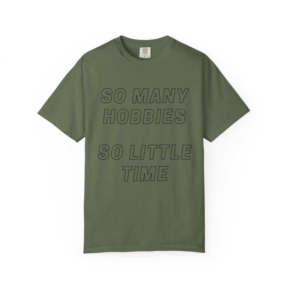 So Many Hobbies So Little Time T-Shirt