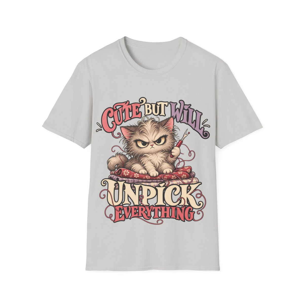 Cute but Will Unpick T-Shirt