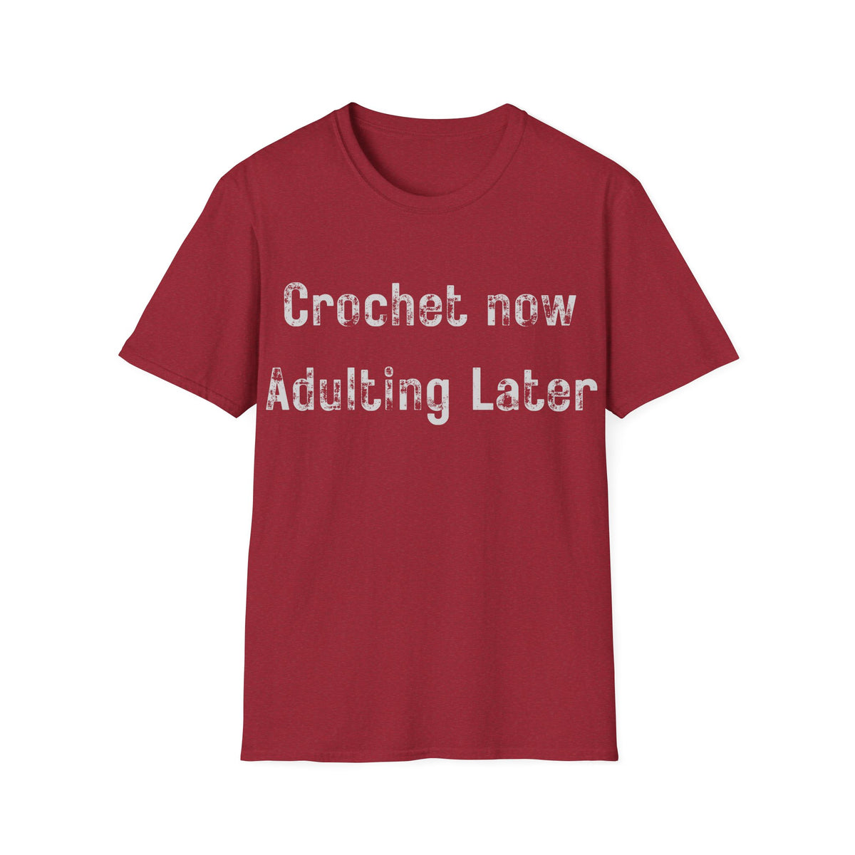 Crochet Now Adulting Later T-Shirt