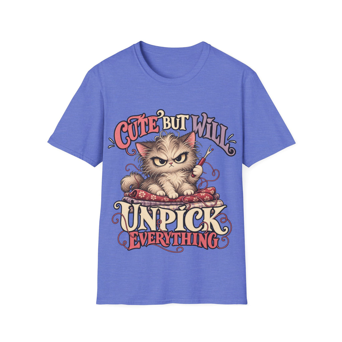 Cute but Will Unpick T-Shirt