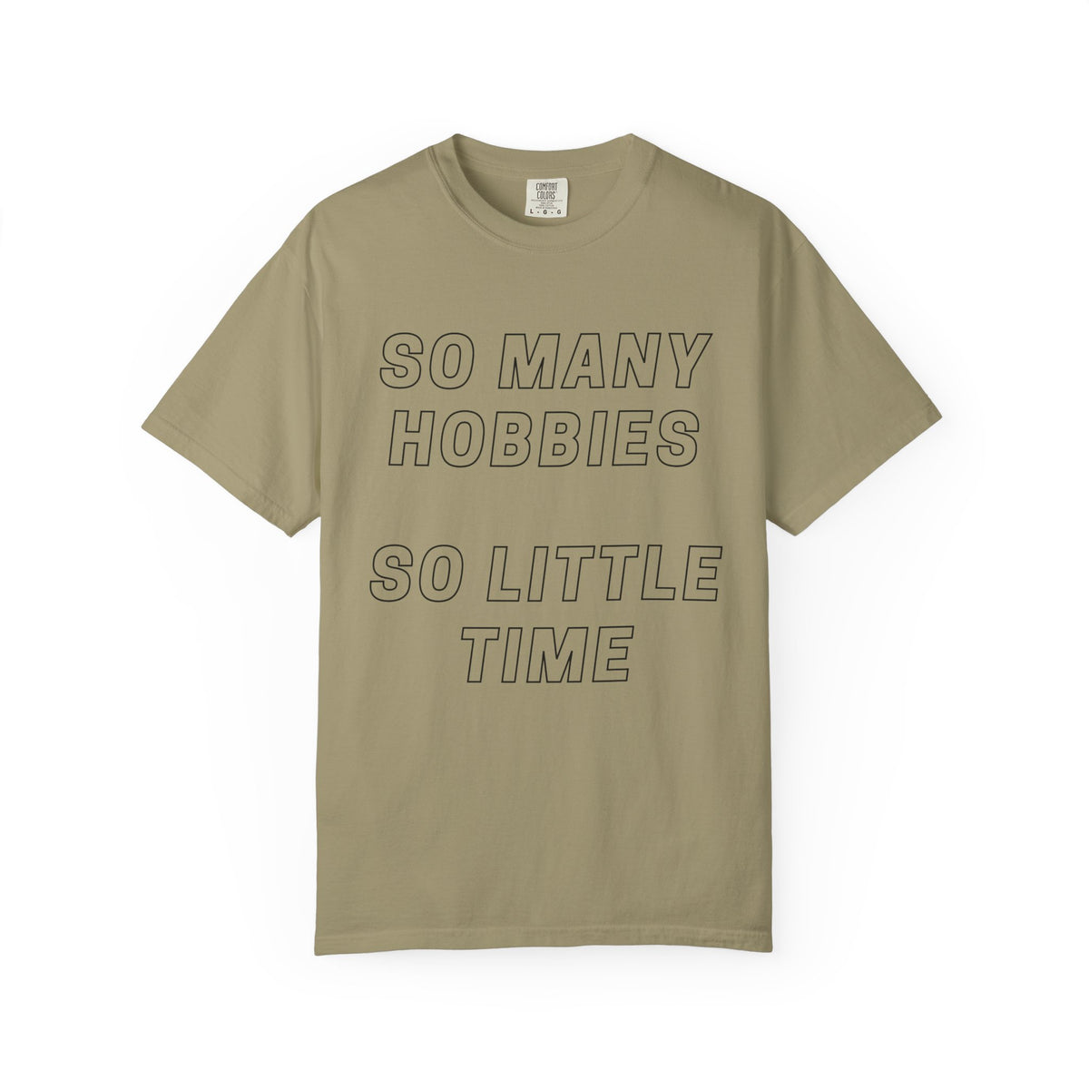 So Many Hobbies So Little Time T-Shirt