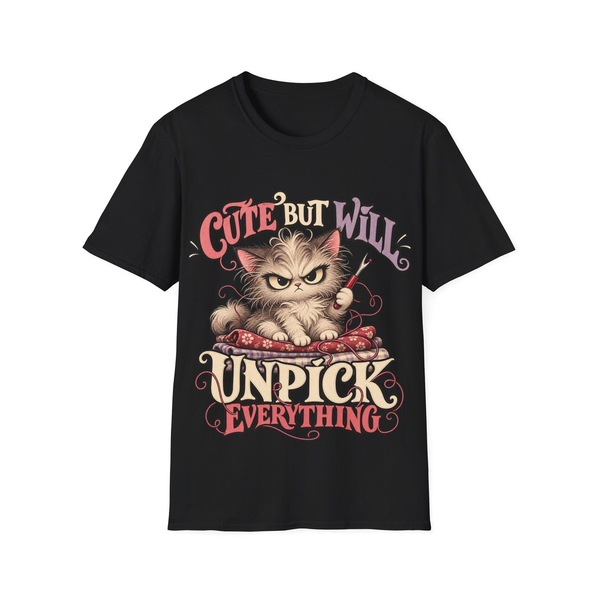 Cute but Will Unpick T-Shirt