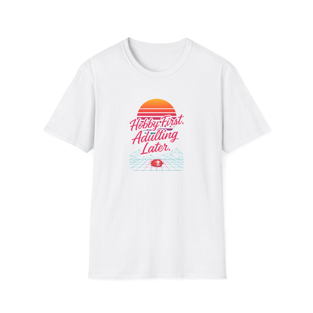 Hobby First Adulting Later T-Shirt
